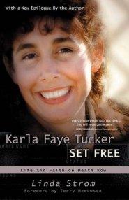 Karla Faye Tucker: Set Free