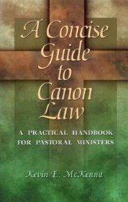 A CONCISE GUIDE TO CANON LAW