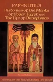 Histories of the Monks of Upper Egypt and the Life of Onnophrius (REV)