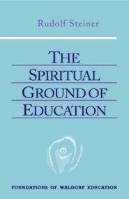 The Spiritual Ground of Education: (Cw 305)