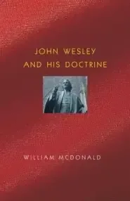 John Wesley and His Doctrine