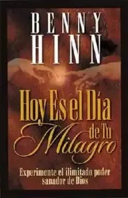 Hoy Es El Dia De Tu Milagro