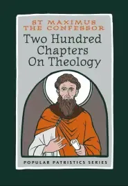 Two Hundred Chapters on Theology