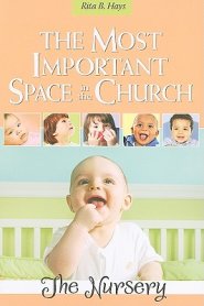 The Most Important Space in the Church: The Nursery