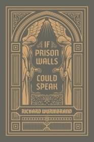 If Prison Walls Could Speak