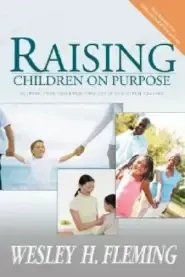 Raising Children On Purpose