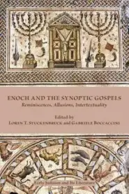 Enoch and the Synoptic Gospels: Reminiscences, Allusions, Intertextuality