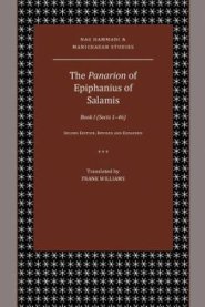 The Panarion of Epiphanius of Salamis: Book I (Sects 1-46)