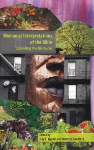 Womanist Interpretations of the Bible: Expanding the Discourse