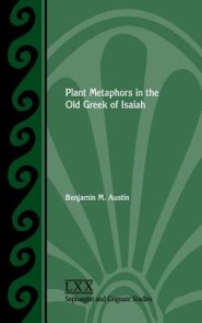 Plant Metaphors in the Old Greek of Isaiah