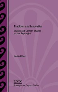 Tradition and Innovation: English and German Studies on the Septuagint