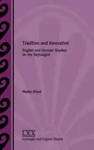 Tradition and Innovation: English and German Studies on the Septuagint