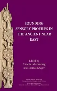 Sounding Sensory Profiles in the Ancient Near East