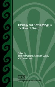 Theology and Anthropology in the Book of Sirach