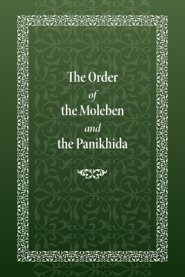 The Order of the Moleben and the Panikhida