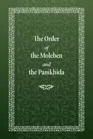 The Order of the Moleben and the Panikhida