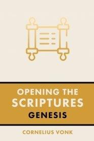 Opening the Scriptures: Genesis