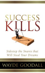 Success Kills