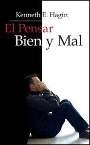 El Pensar Bien Y Mal: (Right and Wrong Thinking - Spanish)