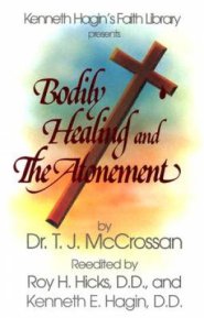 Bodily Healing And The Atonement