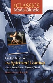 The TAN Guide to the Spiritual Combat and a Treatise on Peace of Soul