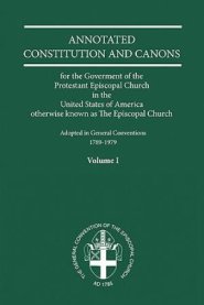 Annotated Constitutions And Canons Volume 1