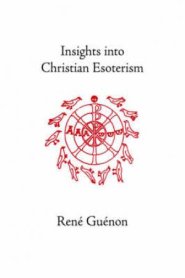 Insights Into Christian Esoterism