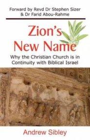 Zion's New Name: Why the Christian Church is in Continuity with Biblical Israel