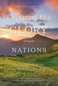 Declaring His Glory among the Nations: Daily Scripture Meditations from Pastors around the World