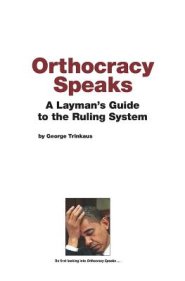 Orthocracy Speaks: A Layman's Guide to the Ruling System