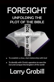 Foresight: Unfolding the Plot of the Bible