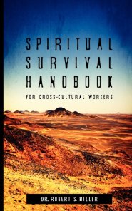 Spiritual Survival Handbook for Cross-Cultural Workers