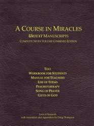 A Course in Miracles Urtext Manuscripts Complete Seven Volume Combined Edition