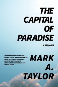 The Capital of Paradise : A Memoir