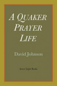 A Quaker Prayer Life