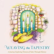 Weaving the Tapestry: A Journey Exploring Women of Valor Through History