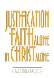 Justification by Faith Alone in Christ Alone