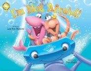 I'm Not Afraid!: Adventures of the Sea Kids