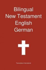 Bilingual New Testament, English - German