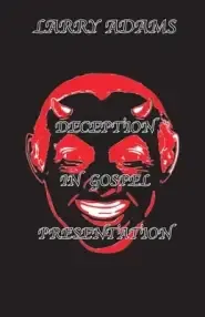 Deception In Gospel Presentation