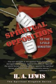 Spiritual Opposition to the Five Fold Ministry