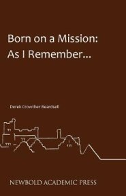 Born on a Mission: As I Remember...