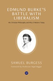 Edmund Burke's Battle With Liberalism