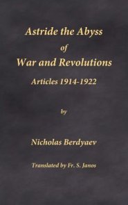 Astride the Abyss of War and Revolutions: Articles 1914-1922