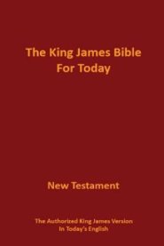 The King James Bible for Today New Testament