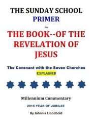 The Sunday School Primer: The Book--Of the Reverlation of Jesus