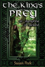 The King's Prey: Saint Dymphna of Ireland