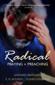 Radical: Praying & Preaching