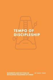 The Tempo of Discipleship: The Musical Rudiments and Rhythms of Developing Followers of Christ