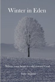 Winter in Eden: When your heart is cold toward God